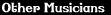 Other Musicians
